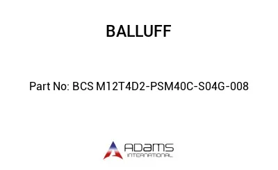 BCS M12T4D2-PSM40C-S04G-008									