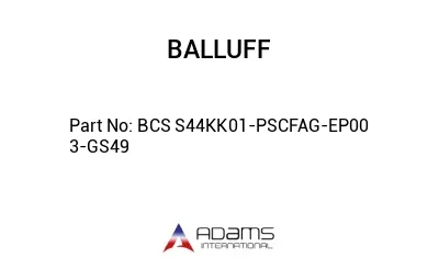 BCS S44KK01-PSCFAG-EP00	3-GS49								