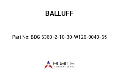 BDG 6360-2-10-30-W126-0040-65									