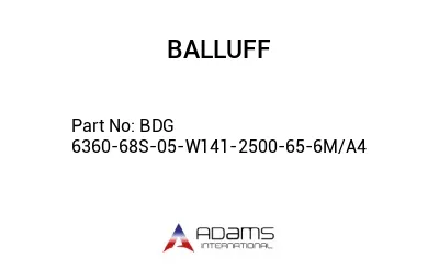BDG 6360-68S-05-W141-2500-65-6M/A4									