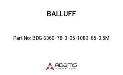BDG 6360-78-3-05-1080-65-0.5M									