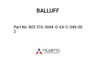 BES 516-3044-G-E4-C-S49-00	2								