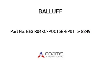 BES R04KC-POC15B-EP01	5-GS49								