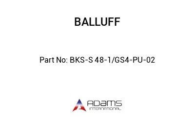 BKS-S 48-1/GS4-PU-02									