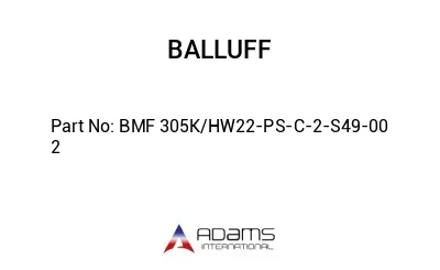BMF 305K/HW22-PS-C-2-S49-00	2								