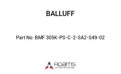 BMF 305K-PS-C-2-SA2-S49-02									