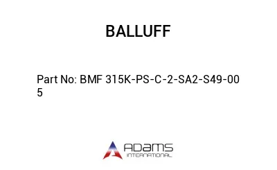 BMF 315K-PS-C-2-SA2-S49-00	5								