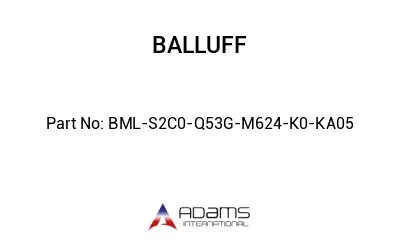 BML-S2C0-Q53G-M624-K0-KA05									