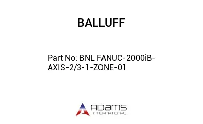 BNL FANUC-2000iB-AXIS-2/3-1-ZONE-01									