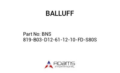 BNS 819-B03-D12-61-12-10-FD-S80S									