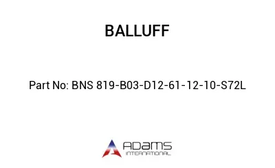 BNS 819-B03-D12-61-12-10-S72L									