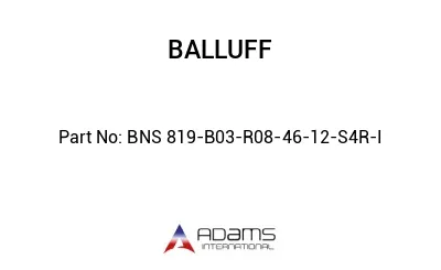 BNS 819-B03-R08-46-12-S4R-I									
