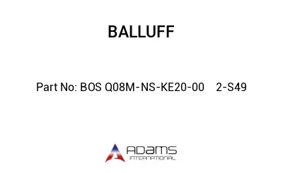 BOS Q08M-NS-KE20-00	2-S49								