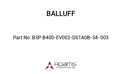 BSP B400-EV002-D01A0B-S4-003									