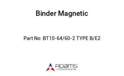 BT10-64/60-2 TYPE B/E2
