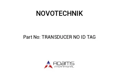 TRANSDUCER NO ID TAG